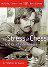 BROWNE: STRESS OF CHESS