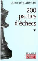 ALEKHINE: 200 PARTIES D`ÉCHECS