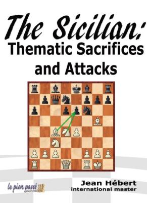 SICILIAN THEMATIC SACRIFICES AND ATTACK