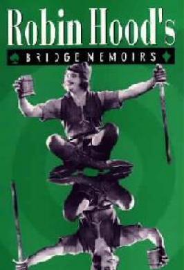 ROBIN HOOD'S BRIDGE MEMOIRS