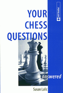 Your Chess Questions Answered