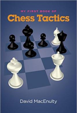 MY FIRST BOOK OF CHESS TACTICS