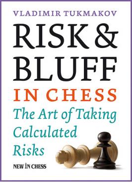 RISK & BLUFF IN CHESS