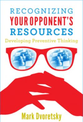 RECOGNIZING YOUR OPPONENT`S RESOURCES (DVORETSKY)