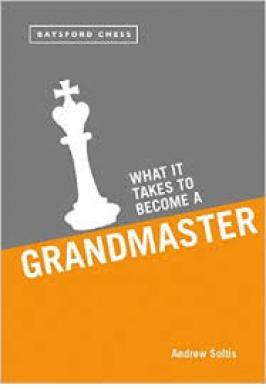 WHAT IT TAKES TO BECOME A GRANDMASTE