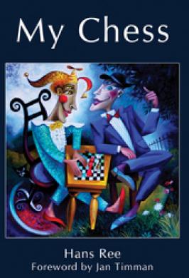 Hans Ree: My Chess
