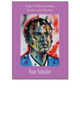 SOKOLOV: IVAN'S CHESS JOURNEY