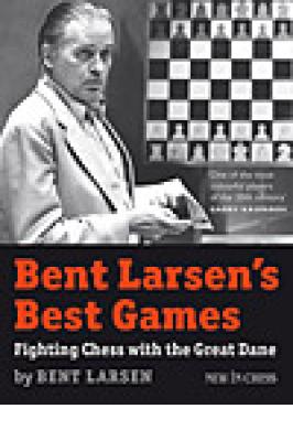 BENT LARSEN'S BEST GAMES