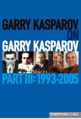 KASPAROV ON KASPAROV 3: 1993-2005