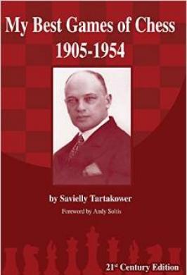 TARTAKOWER MY BEST GAMES OF CHESS 1905-1954