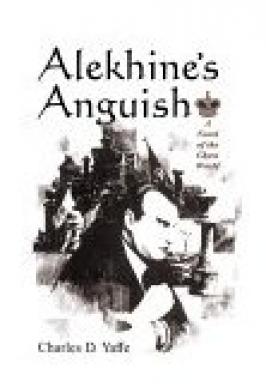 ALEKHINE'S ANGUISH ( A NOVEL )