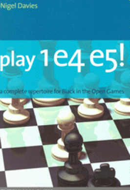 PLAY 1 E4 E5! A COMPLETE REPETOIRE