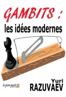 GAMBITS: LES IDÉES MODERNES