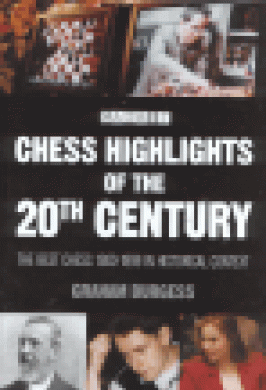 CHESS HIGHLIGHTS OF THE 20TH C